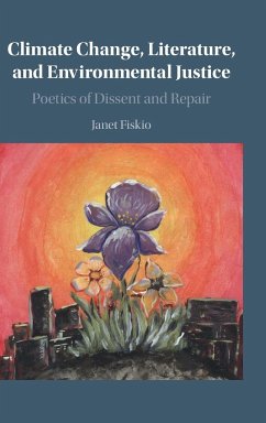 Climate Change, Literature, and Environmental Justice - Fiskio, Janet