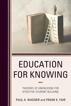 Education for Knowing - Wagner, Paul A.; Fair, Frank K.