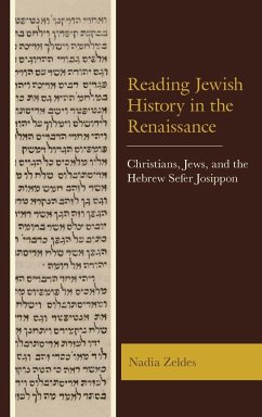 Reading Jewish History in the Renaissance - Zeldes, Nadia