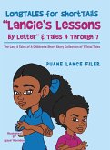 Longtales for Shorttails &quote;Lancie's Lessons by Letter&quote; & Tales 4 Through 7