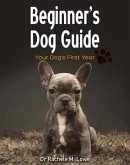 Beginner's Dog Guide: Your Dog's First Year
