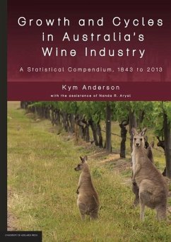 Growth and Cycles in Australia's Wine Industry - Anderson, Kym