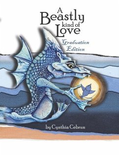 A Beastly Kind of Love: Graduation Edition - Cebrun, Cynthia