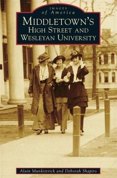 Middletown's High Street and Wesleyan University - Munkittrick, Alain; Shapiro, Deborah