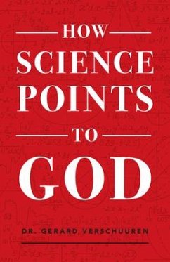 How Science Points to God - Verschuuren, Gerard