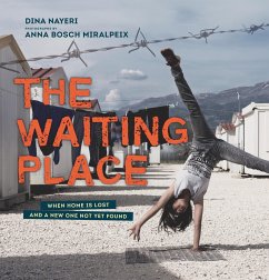 The Waiting Place: When Home Is Lost and a New One Not Yet Found - Nayeri, Dina