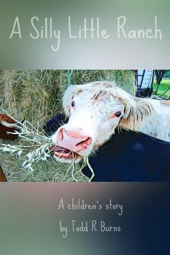 A Silly Little Ranch: A Children's story