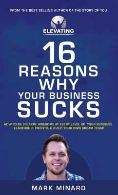 16 Reasons Why Your Business Sucks - Minard, Mark