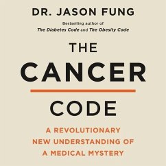 The Cancer Code: A Revolutionary New Understanding of a Medical Mystery - Fung, Jason