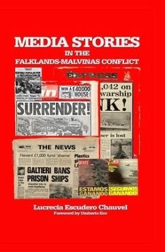 Media Stories in the Falklands-Malvinas Conflict - Chauvel, Lucrecia Escudero