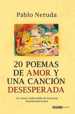 20 Poemas de Amor Y Una Canción Desesperada - Neruda, Pablo