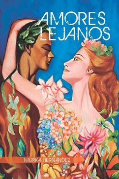 Amores Lejanos - Hernández, Niurka Jacqueline