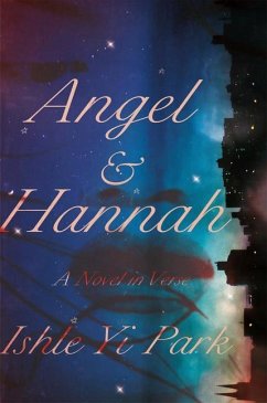 Angel & Hannah: A Novel in Verse - Park, Ishle Yi
