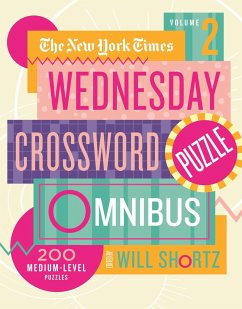 The New York Times Wednesday Crossword Puzzle Omnibus Volume 2: 200 Medium-Level Puzzles - New York Times