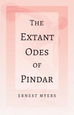 The Extant Odes of Pindar - Myers, Ernest