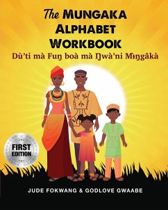 The Mungaka Alphabet Workbook - Fokwang, Jude; Gwaabe, Godlove