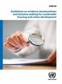 Guidelines on Evidence-Based Policies and Decision-Making for Sustainable Housing and Urban Development