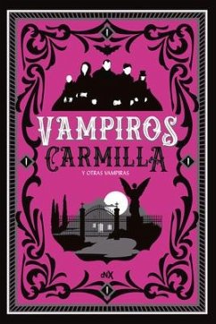 Vampiros: Carmilla Y Otras Vampiras Volume 3