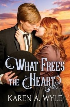 What Frees the Heart - Wyle, Karen A