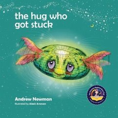 The Hug Who Got Stuck - Newman, Andrew