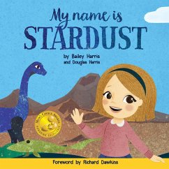 My Name is Stardust - Harris, Bailey; Harris, Douglas; Dawkins, Richard