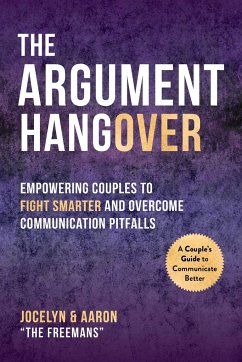 The Argument Hangover - Freeman, Aaron; Freeman, Jocelyn