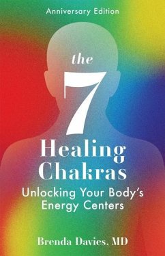 The 7 Healing Chakras: Unlocking Your Body's Energy Centers - Davies, Brenda
