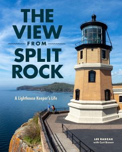 The View from Split Rock: A Lighthouse Keeper's Life - Radzak, Lee
