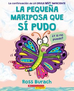 La Pequeña Mariposa Que Sí Pudo (the Little Butterfly That Could) - Burach, Ross