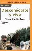 Desconéctate Y Vive