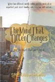 The Mind That Often Changes