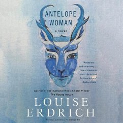 Antelope Woman - Erdrich, Louise