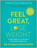 Feel Great, Lose Weight: Simple Habits for Lasting and Sustainable Weight Loss