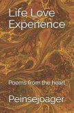 Life Love Experience: Poems from the heart