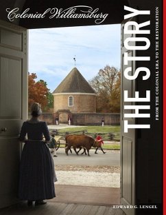 Colonial Williamsburg: The Story - Lengel, Edward G