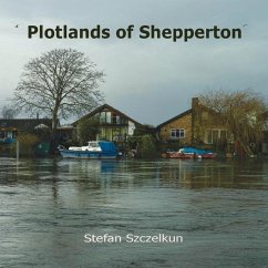 Plotlands of Shepperton: Photographs 2004 - 2016 - Szczelkun, Stefan