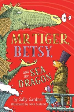 Mr. Tiger, Betsy, and the Sea Dragon - Gardner, Sally