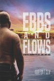 Ebbs And Flows: A Poetic Journey Of Life, Love, And Loss