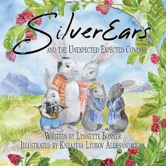 SilverEars and the Unexpected Expected Company: A Funny Children's Picture Book about Procrastination - Bonner, Lynnette