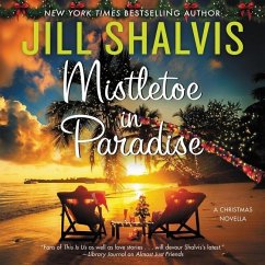 Mistletoe in Paradise Lib/E: A Christmas Novella - Shalvis, Jill