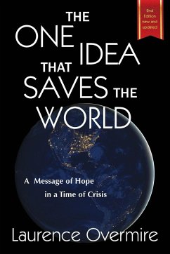 The One Idea That Saves The World - Overmire, Laurence
