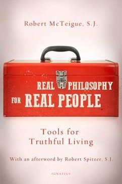 Real Philosophy for Real People: Tools for Truthful Living - McTeigue, Robert