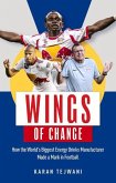 Wings of Change: How the World's Biggest Energy Drink Manufacturer Made a Mark in Football
