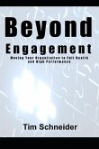 Beyond Engagement: A Guide to Building Healthy and Successful Organizations
