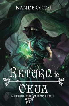 Return to Oeua: Book Three of the Omordion Trilogy - Orcel, Nande