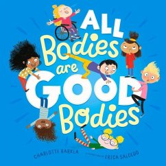 All Bodies Are Good Bodies - Barkla, Charlotte