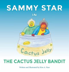 Sammy Star In The Cactus Jelly Bandit - Nasr, Kim A