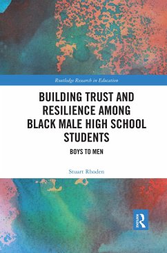 Building Trust and Resilience Among Black Male High School Students - Rhoden, Stuart