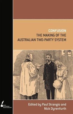 Confusion: The Making of the Australian Two-Party System