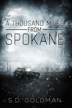 A Thousand Miles from Spokane - Goldman, S D